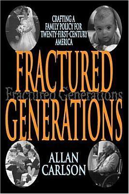 Fractured Generations: Crafting a Family Policy for Twenty-First-Century America