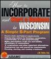 How to Incorporate and Start a Business in Wisconsin