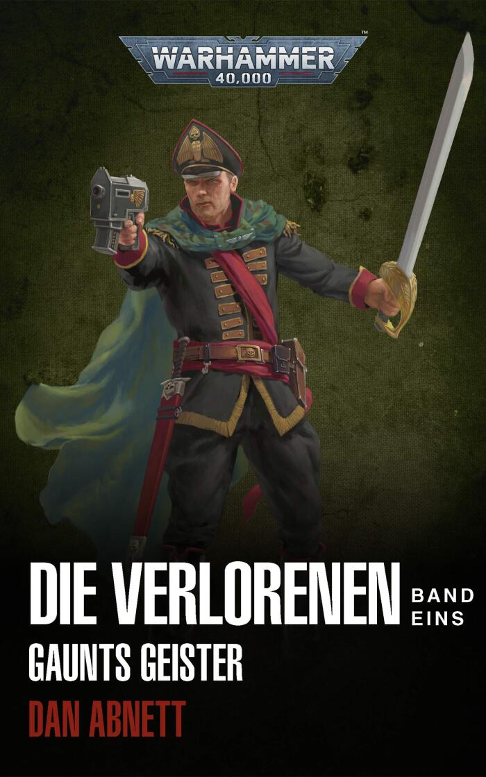 Gaunts Geister: Die Verlorenen Band Eins