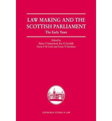 Law Making and the Scottish Parliament: The Early Years