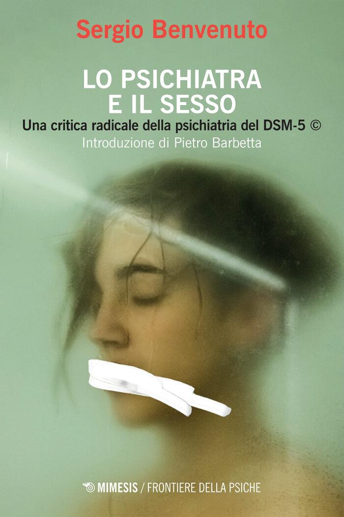 Lo Psichiatra e Il Sesso: Una Critica Radicale della Psichiatria del DSM-5