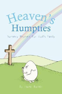 Heaven's Humpties: Nursery Rhymes for God's Family
