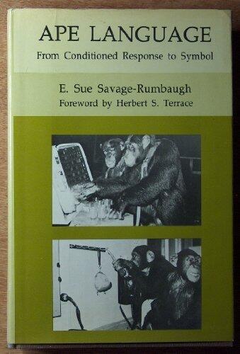 Ape Language: From Conditioned Response to Symbol