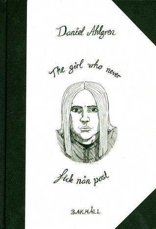 The Girl Who Never Fick Nån Post