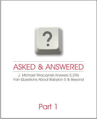 Asked & Answered: J. Michael Straczynski Answers 5,296 Questions About Babylon 5 & Beyond