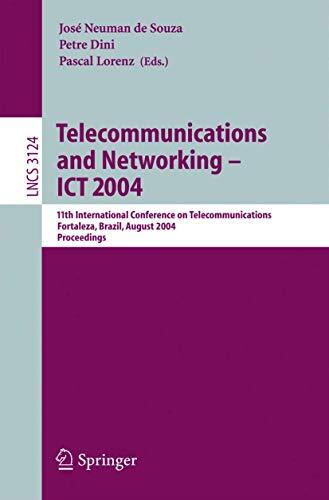 Telecommunications and Networking ― ICT 2004: 11th International Conference on Telecommunications Fortaleza, Brazil, August 1-6, 2004 Proceedings