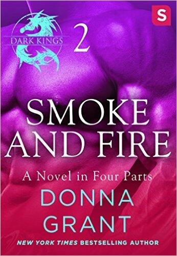Smoke and Fire: Part 2: A Dark King Novel in Four Parts