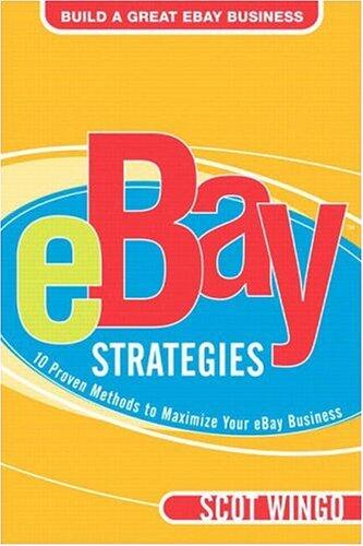 eBay™ Strategies: 10 Proven Methods to Maximize Your eBay Business