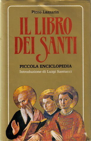 Il libro dei santi: piccola enciclopedia