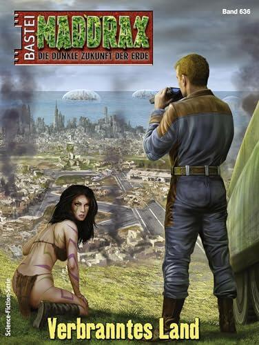 Maddrax 636: Verbranntes Land