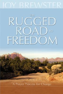 The Rugged Road to Freedom: A Prayer Process for Change