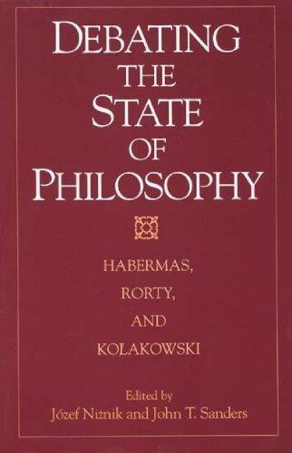 Debating the State of Philosophy: Habermas, Rorty, and Kołdakowski