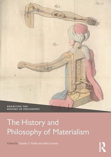 The History and Philosophy of Materialism