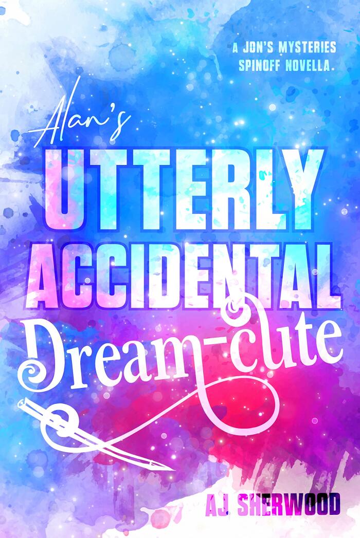 Alan's Utterly Accidental Dream-Cute