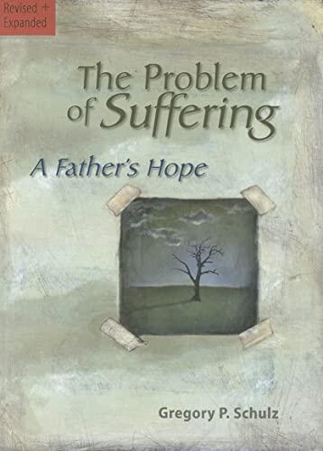 The Problem of Suffering: A Father's Hope