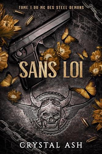 Sans Loi (MC des Steel Demons t. 1)