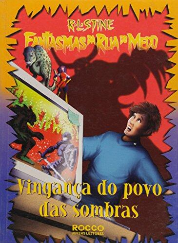 VINGANCA DO POVO DAS SOMBRAS - FANTASMAS DA RUA DO MEDO