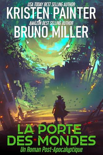 La Porte des Mondes: Un Roman Post-Apocalyptique