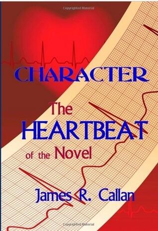 Character: The Heartbeat of the Novel
