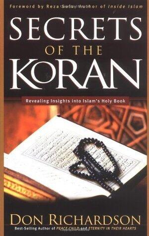 The Secrets of the Koran: Revealing Insights into Islam's Holy Bible