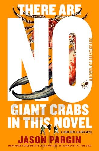 This There Are No Giant Crabs in This Novel: A Novel of Giant Crabs