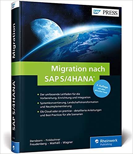 Migration nach SAP S/4HANA: Ihr umfassender Leitfaden zu Systemkonvertierung, Neuimplementierung und Transformation