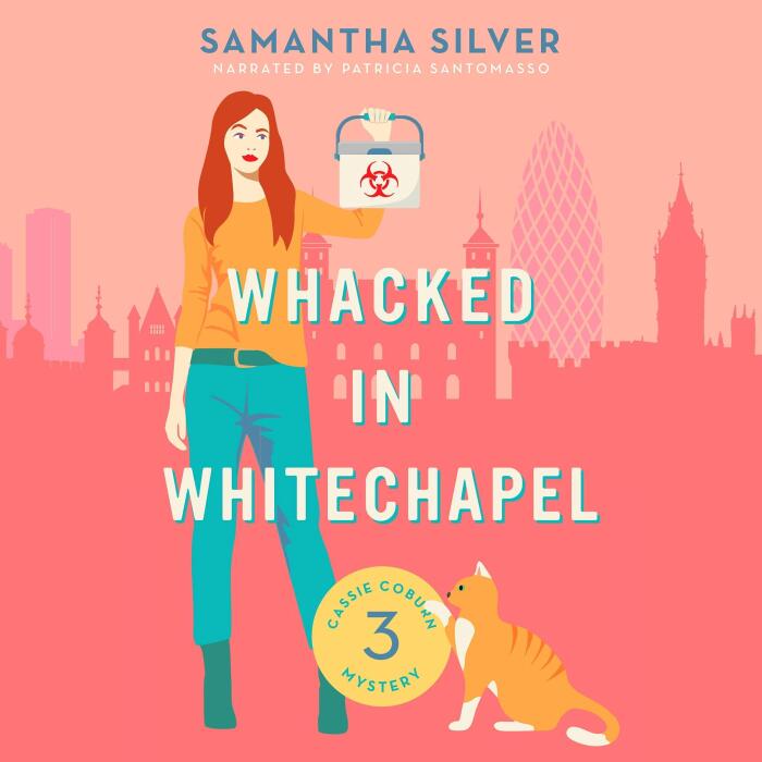 Whacked in Whitechapel: Cassie Coburn Mysteries, Book 3