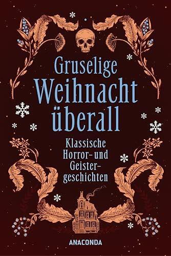Gruselige Weihnacht überall: Klassische Horror- und Geistergeschichten