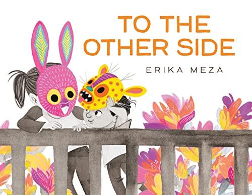 To the Other Side: A Powerful, Award-Winning Story of Two Refugees Searching for Safety