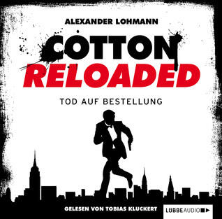 Cotton Reloaded: Tod auf Bestellung