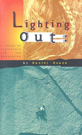 Lighting Out: A Vision of California and the Mountains