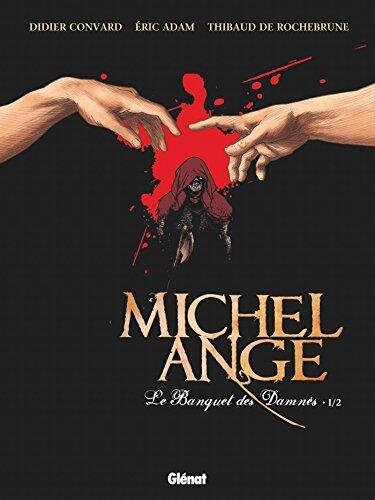 Michel Ange - Tome 01: Le Banquet des damnés