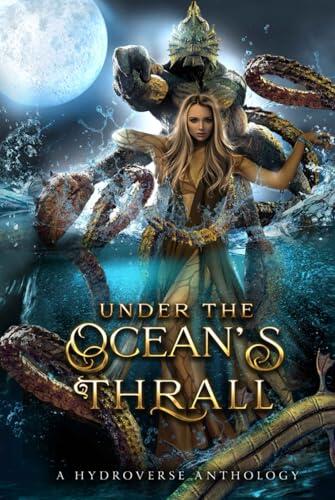 Under the Ocean's Thrall