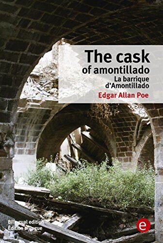 The cask of amontillado/La barrique d'amontillado