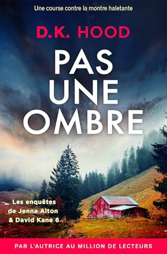 Pas une ombre: Une course contre la montre haletante