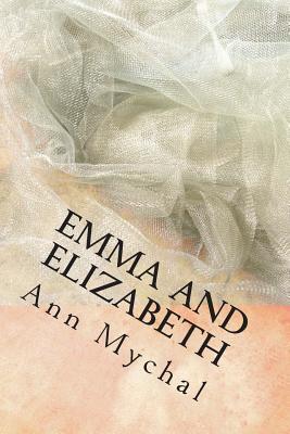 Emma and Elizabeth: A Story Based on 'the Watsons' by Jane Austen