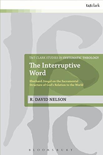 The Interruptive Word: On the Sacramental Structure of God's Relation to the World