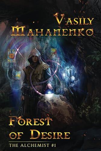 Forest of Desire (The Alchemist Book #2): LitRPG Series