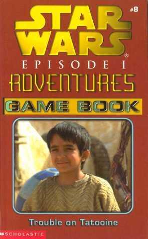 Trouble on Tatooine - Game Book