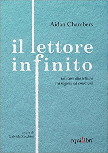 Il Lettore Infinito: Educare alla Lettura tra Ragioni ed Emozioni