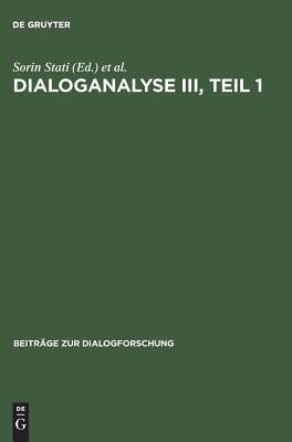 Dialoganalyse III, Teil 1: Referate der 3. Arbeitstagung, Bologna 1990 (Beiträge zur Dialogforschung, 1)