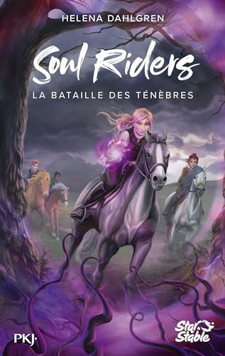 The Soul Riders - Tome 3 La bataille des ténèbres