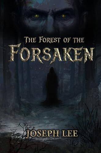 The Forest of the Forsaken