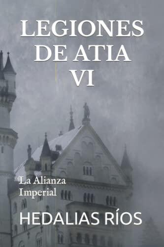 LEGIONES DE ATIA VI: La Alianza Imperial