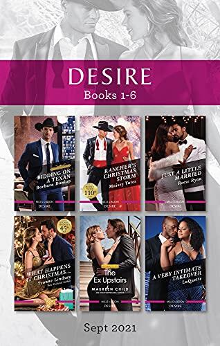 Desire Box Set Sept 2021/Bidding on a Texan/Rancher's Christmas Storm/Just a Little Married/What Happens at Christmas/The Ex Upstairs/A