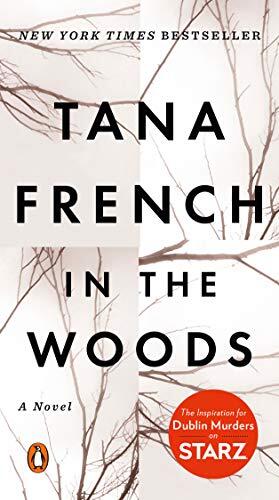 In the Woods: A Novel