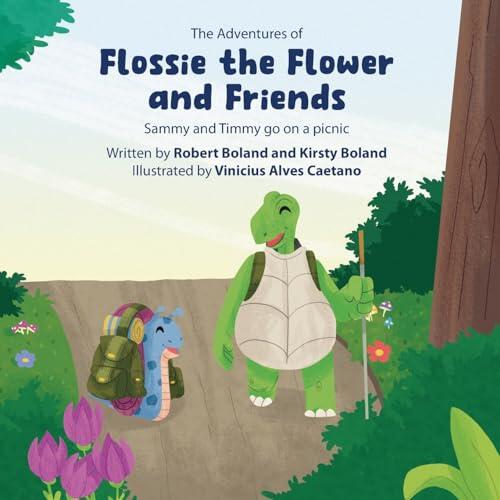 The Adventures of Flossie the Flower and Friends: Sammy and Timmy Go on a Picnic