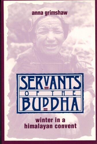 Servants of the Buddha: Winter in a Himalayan Convent