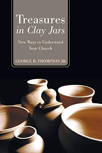 Treasures in Clay Jars: New Ways to Understand Your Church