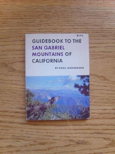 Guidebook to the San Gabriel Mountains of California